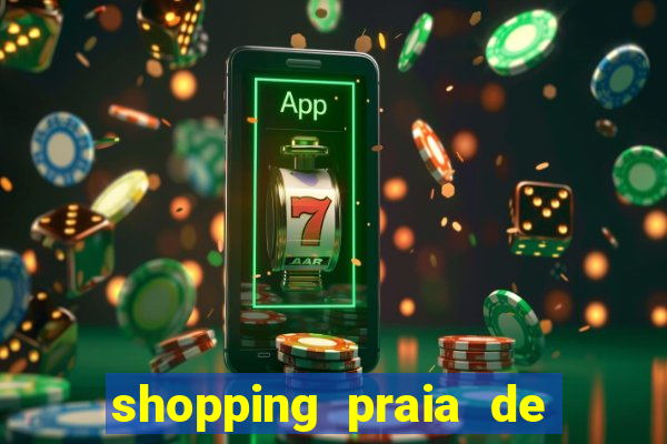 shopping praia de belas cinema